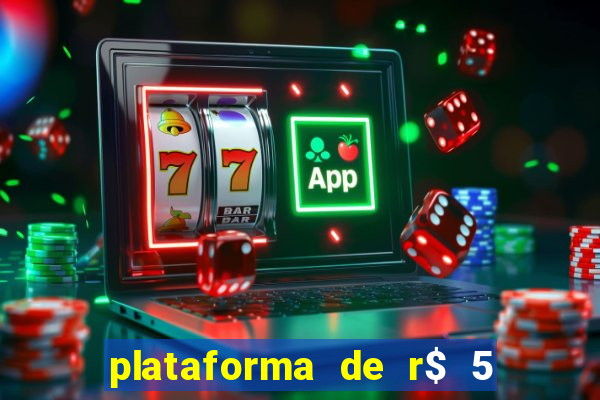 plataforma de r$ 5 para jogar